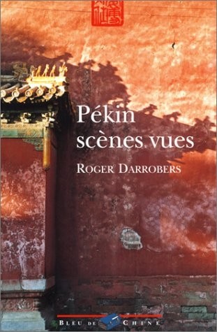 Pékin scènes vues