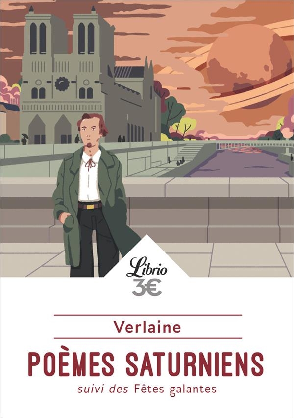 POEMES SATURNIENS - SUIVI DE FETES GALANTES: SUIVI DE FETES GALANTES