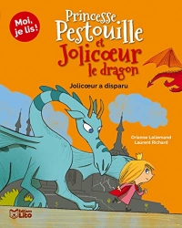 Princesse Pestouille et Jolicoeur le dragon : Jolicoeur a disparu - Dès 7 ans