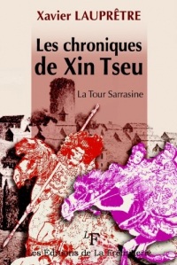 Les chroniques de Xin Tseu (tome 1): La Tour sarrasine