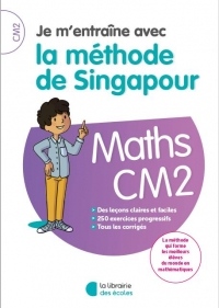 Je m'entraîne avec la méthode de Singapour CM2 - Soutien scolaire