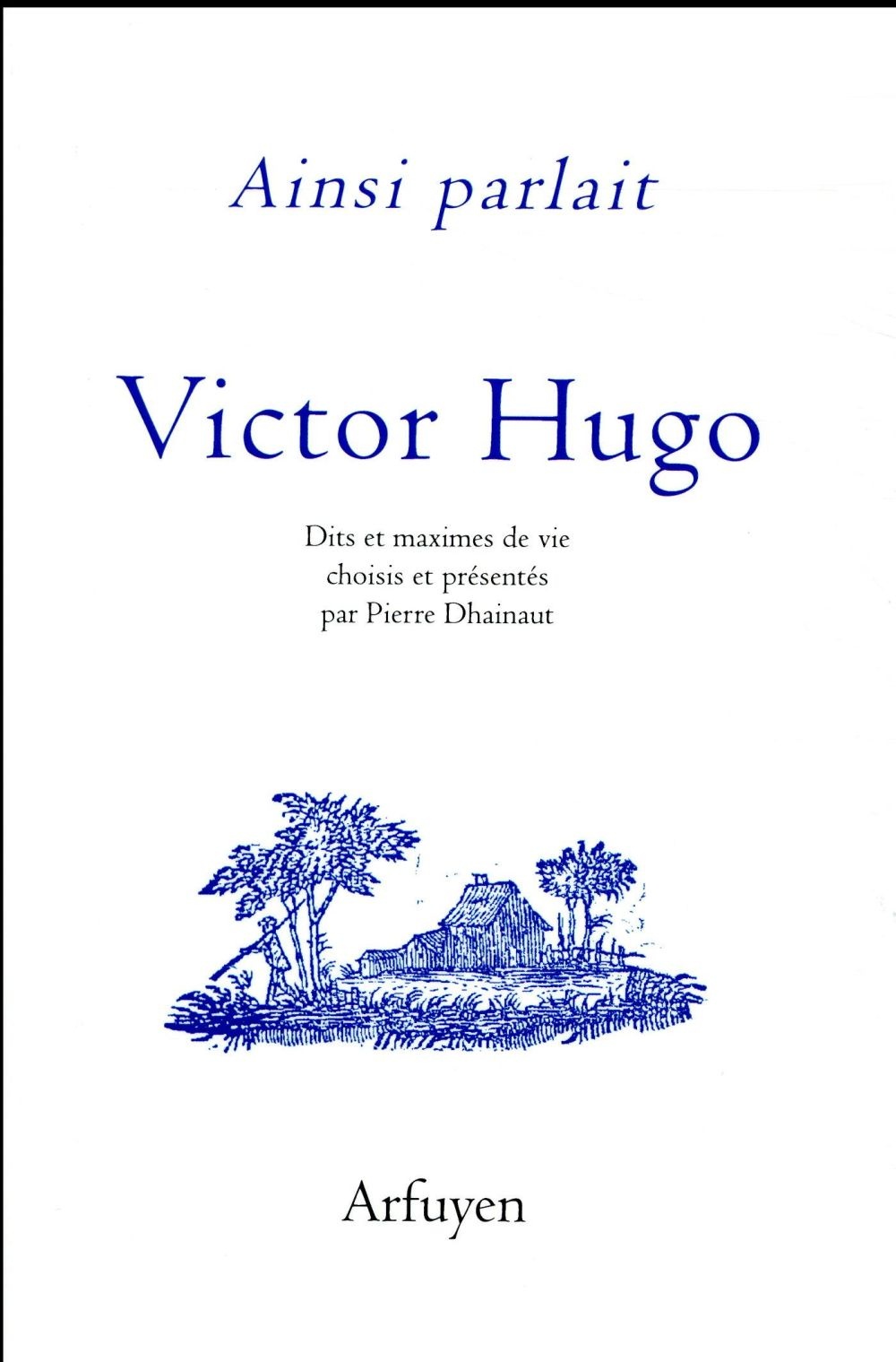 Ainsi parlait Victor Hugo