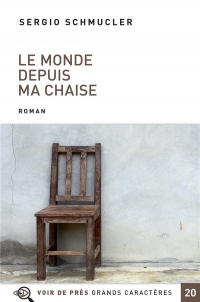 Le monde depuis ma chaise