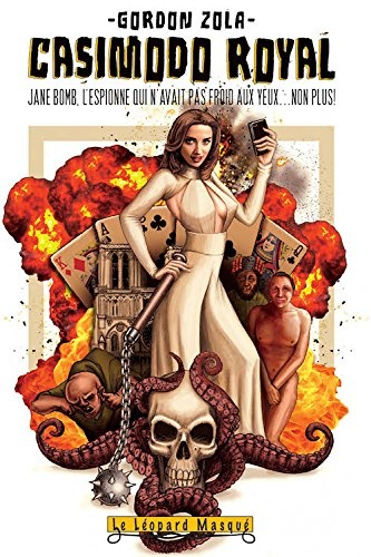 Jane Bomb, Casimodo Royal