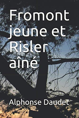 Fromont jeune et Risler aîné [9798712953547]