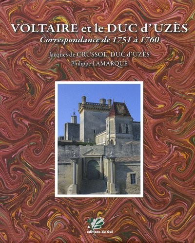 Voltaire et le duc d'Uzès : Correspondance de 1751 à 1760