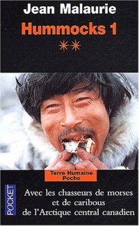 Hummocks 1, Tome 2 : Avec les chasseurs de morse et de caribous de l'Arctique Central canadien