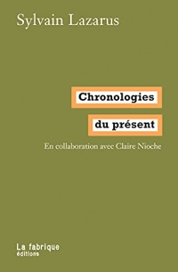 Chronologies du présent: En collaboration avec Claire Nioche