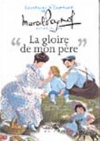 Souvenirs d'enfance, tome 1 : La Gloire de mon père (extraits)