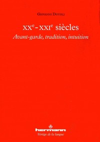 XXe-XXIe siècles: Avant-garde, tradition, intuition