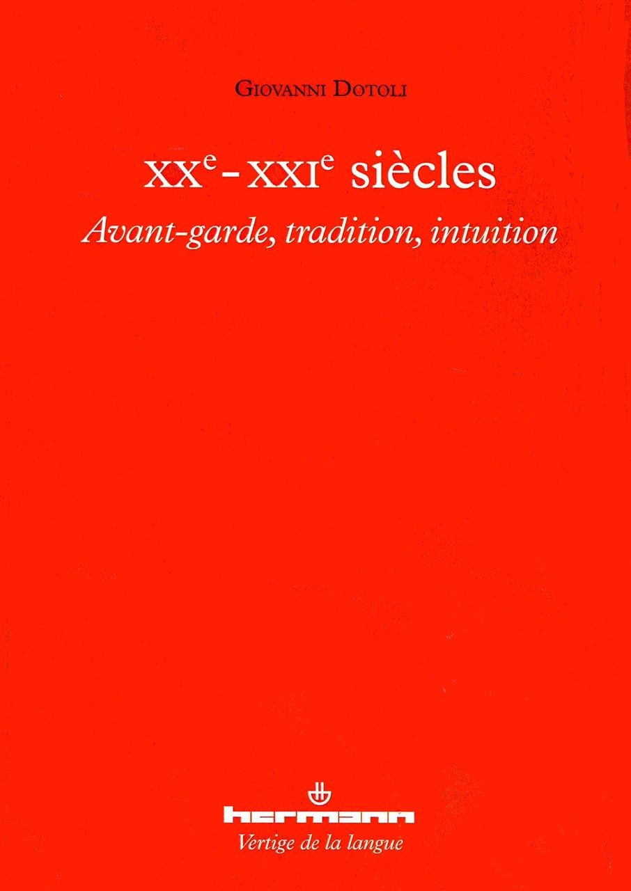 XXe-XXIe siècles: Avant-garde, tradition, intuition