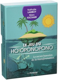 Le jeu du Ho'oponopono : Le secret hawaïen de la transformation. Avec 49 cartes Ho'oponopono et 40 cartes cadeaux à offrir