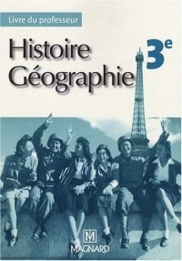 Histoire Géographie 3e : Livre du professeur