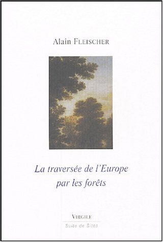 La traversée de l'Europe par les forêts