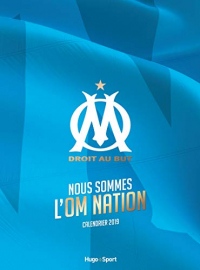 Calendrier mural Olympique de Marseille 2019 - Nous sommes l'O.M. Nation