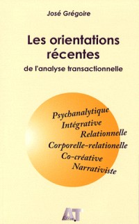 Les orientations récentes de l'analyse transactionnelle