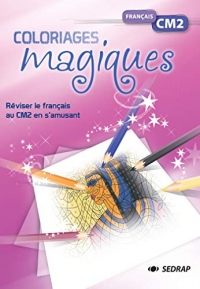 Français CM2 Coloriages magiques : Réviser le français en CM2 en s'amusant