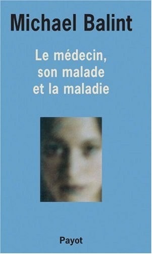 Le Médecin, son malade et la maladie