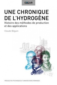 Une chronique de l'hydrogène: Histoire des méthodes de production et des applications.