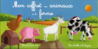 MON COFFRET DES ANIMAUX DE LA FERME (NOUVELLE EDITION)