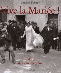 Vive la Mariée ! : L'album des jours heureux