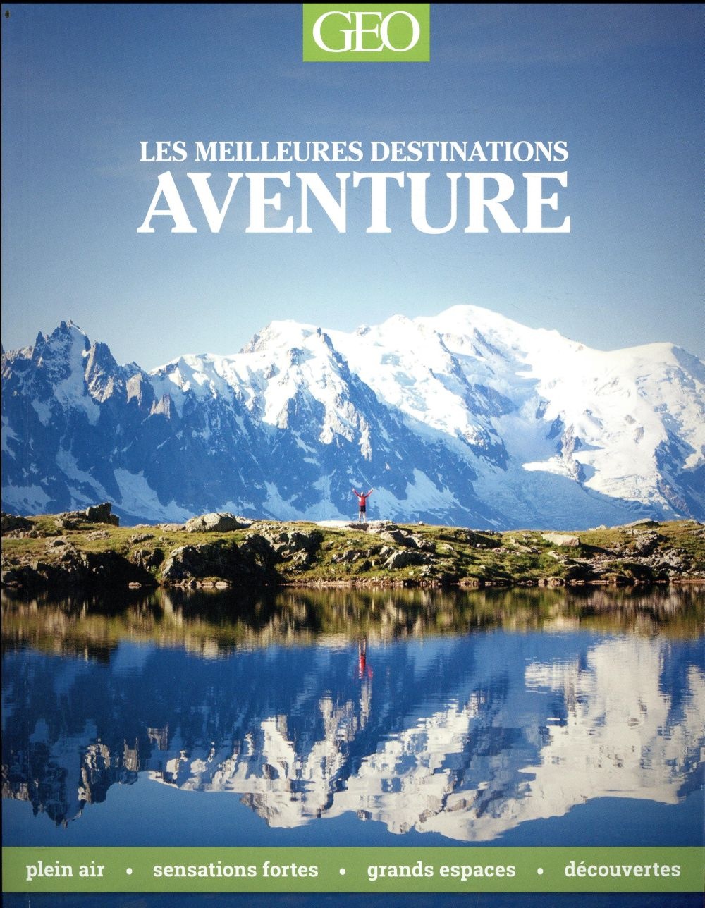 Géo aventure - Les meilleures destinations