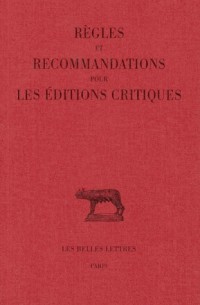 Règles et recommandations pour les éditions critiques (latin)