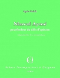 Marcel Ayme, Pourfendeur du Delit d Opinion