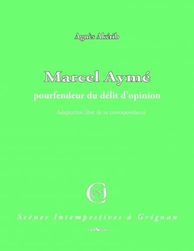 Marcel Ayme, Pourfendeur du Delit d Opinion