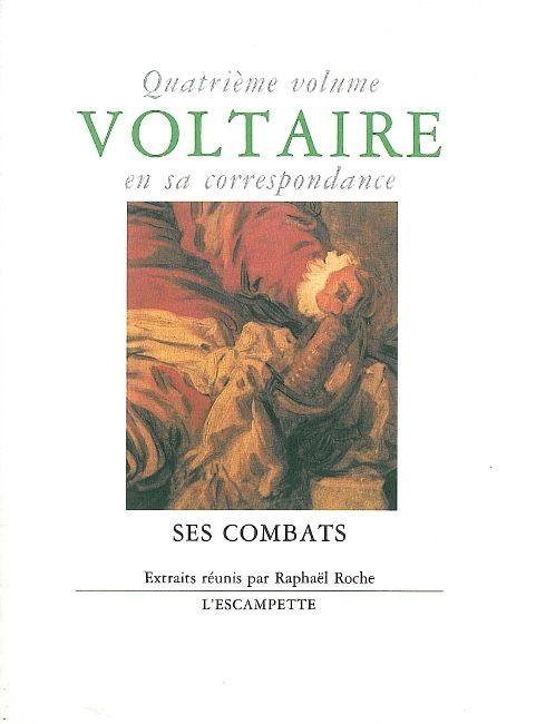 Voltaire, volume 4 (en sa correspondance)