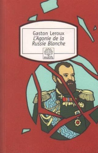 L'Agonie de la Russie Blanche