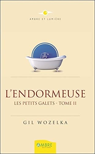L'endormeuse - Les petits galets Tome 2
