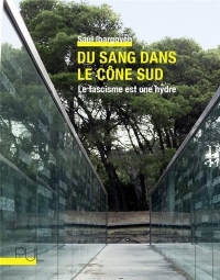 Du sang dans le cône sud : Le fascisme est une hydre