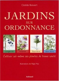 Jardins sur ordonnance : cultiver soi-même ses plantes de bonne santé