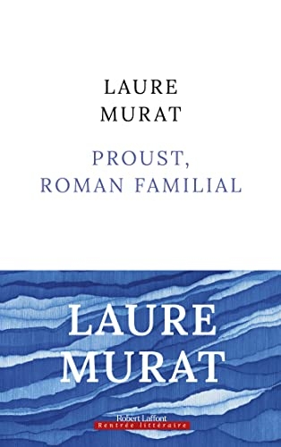 Proust, roman familial - Rentrée littéraire 2023