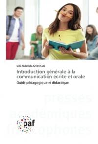 Introduction générale à la communication écrite et orale: Guide pédagogique et didactique