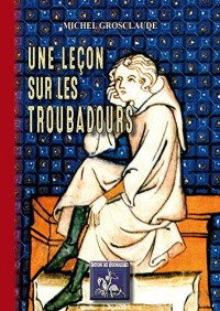 Une leçon sur les troubadours