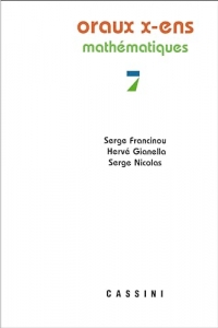Oraux X-ENS, mathématiques, vol. 7