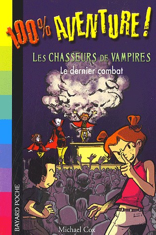 Les chasseurs de vampires, Tome 3 : Le dernier combat