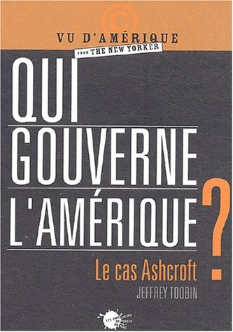 Qui gouverne l'Amérique ? Le cas Ashcroft