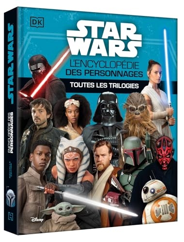 STAR WARS - L'encyclopédie des personnages - Toutes les trilogies