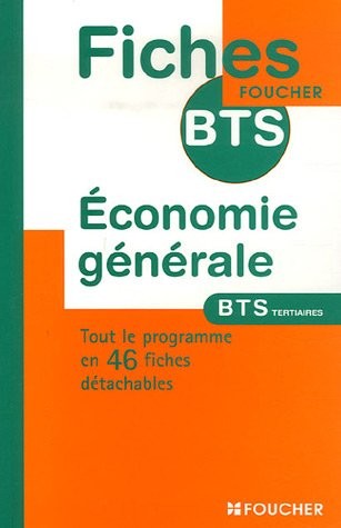 Economie Générale BTS Tertiaires (Ancienne Edition)