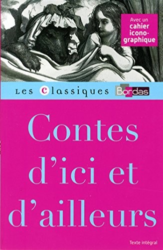 Classiques Bordas - Contes d'ici et d'ailleurs