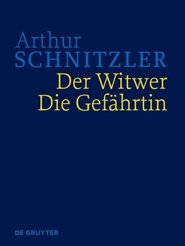 Der Witwer. Die Gefährtin: Historisch-Kritische Ausgabe