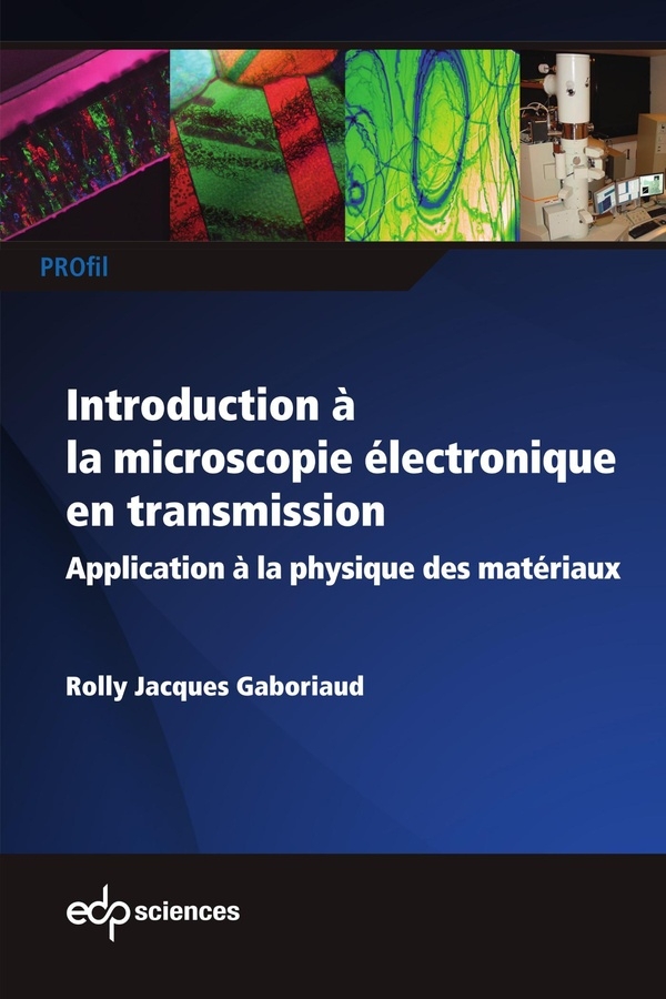 Introduction à la microscopie électronique en transmission: Applications aux matériaux