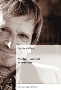 Michel Lambert : Les âmes fêlées