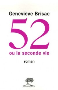 52 ou la seconde vie