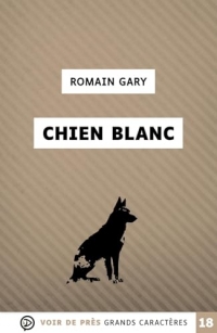 Chien blanc: Grands caractères, édition accessible pour les malvoyants