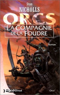 Orcs, tome 1 : La Compagnie de la Foudre