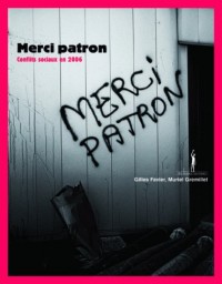 Merci patron : Conflits sociaux en 2006